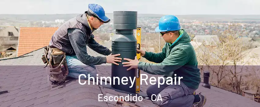 Chimney Repair Escondido - CA