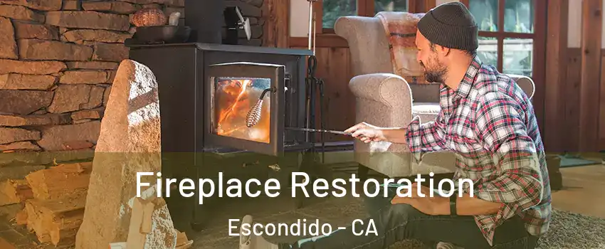 Fireplace Restoration Escondido - CA