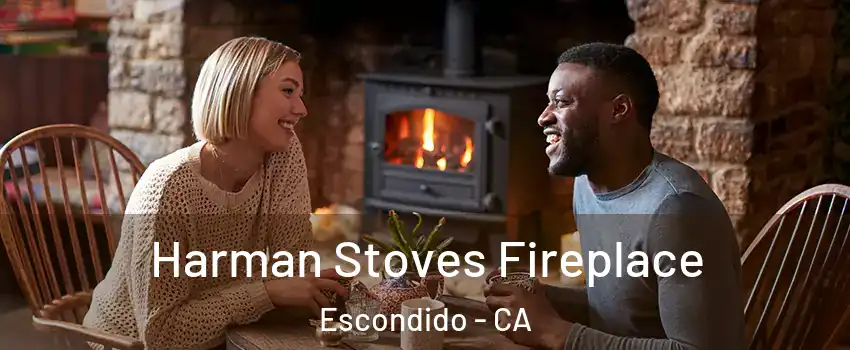 Harman Stoves Fireplace Escondido - CA