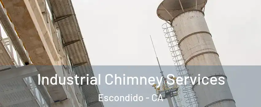 Industrial Chimney Services Escondido - CA