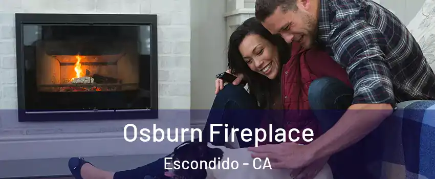 Osburn Fireplace Escondido - CA